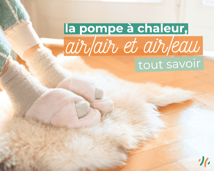 Tout savoir sur la pompe à chaleur : les points essentiels à retenir !